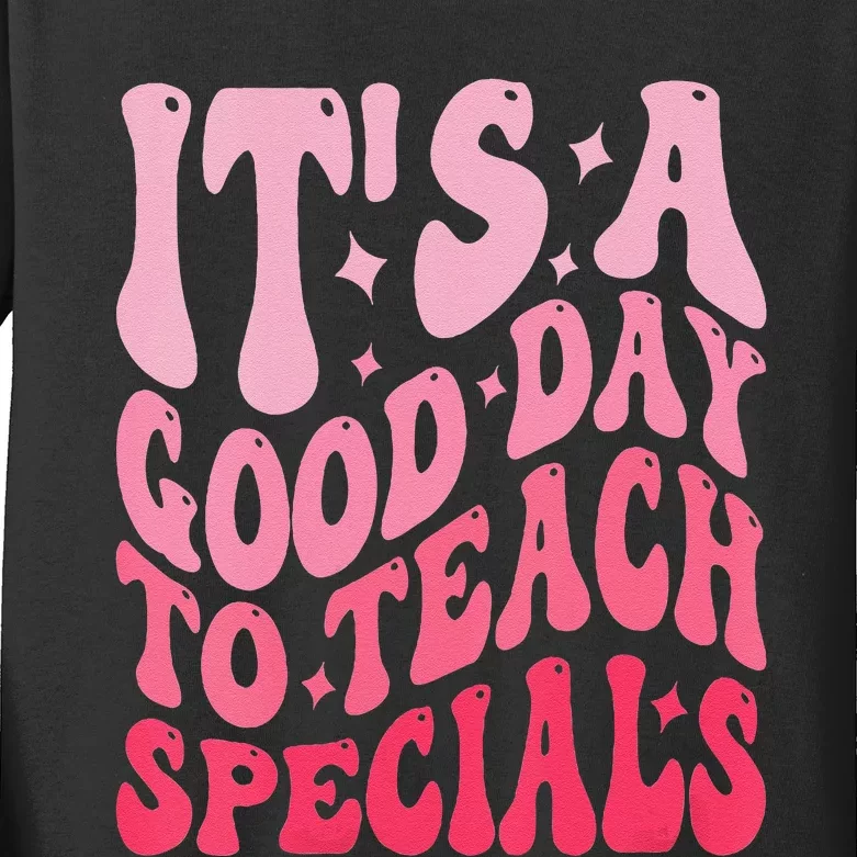 ItS A Good Day To Teach Specials Kids Long Sleeve Shirt