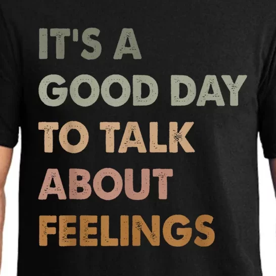 Its A Good Day To Talk About Feelings Funny Mental Health Awareness Pajama Set