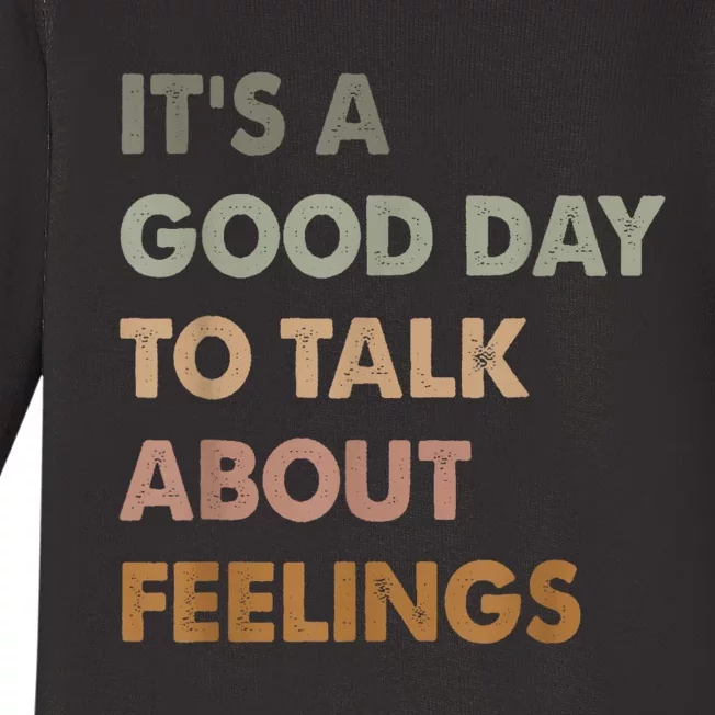 Its A Good Day To Talk About Feelings Funny Mental Health Awareness Baby Long Sleeve Bodysuit