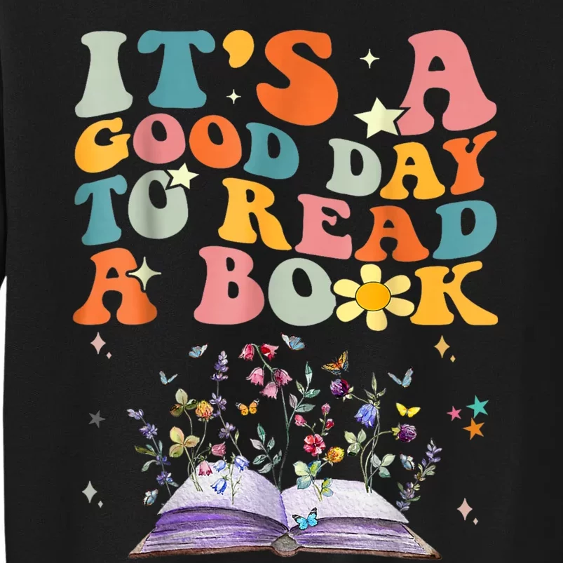 Its A Good Day To Read A Book World Book Day Groovy Tall Sweatshirt