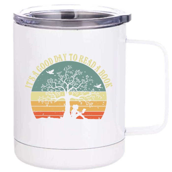 Its A Good Day To Read Books Bookish Repel Reader Reading Gift Front & Back 12oz Stainless Steel Tumbler Cup