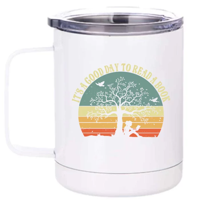 Its A Good Day To Read Books Bookish Repel Reader Reading Gift Front & Back 12oz Stainless Steel Tumbler Cup