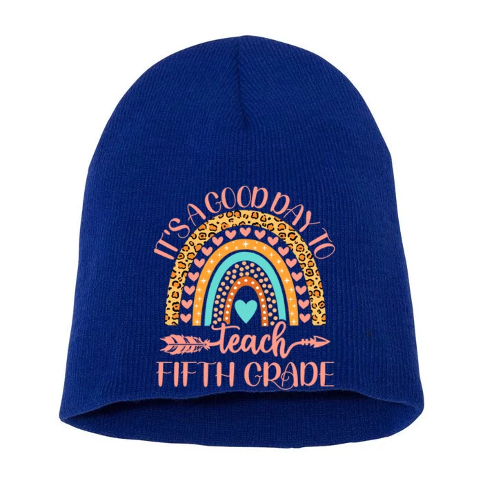 Its A Good Day To Teach Fifth Grade 5Th Grade Teacher Gift Short Acrylic Beanie