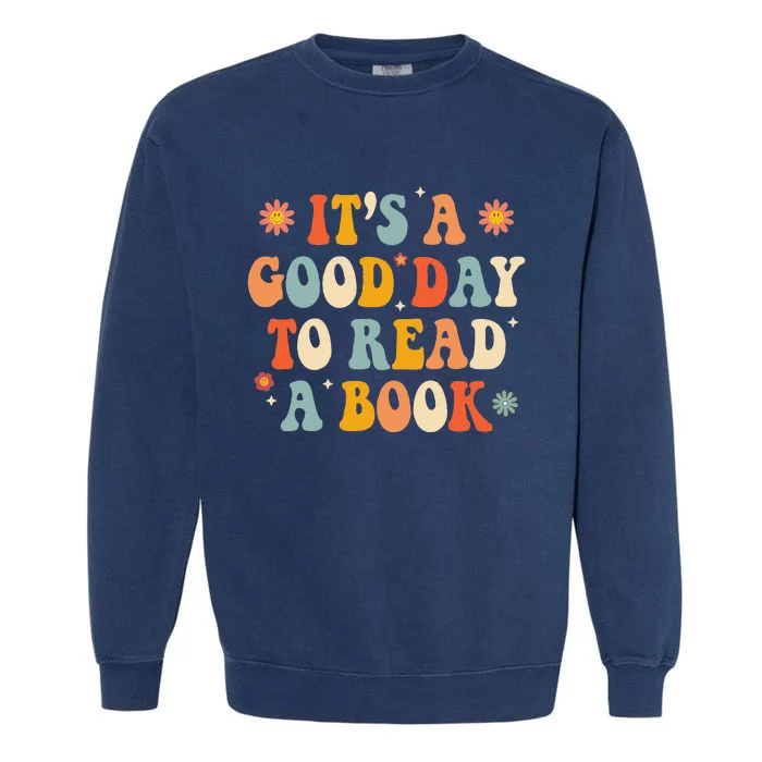 It’s a Good Day to Read a Book Lovers Library Reading Garment-Dyed Sweatshirt