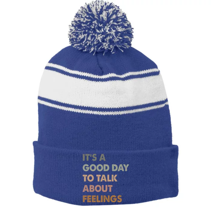 ItS A Good Day To Talk About Feelings Stripe Pom Pom Beanie