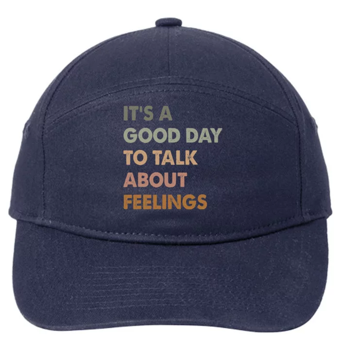 ItS A Good Day To Talk About Feelings 7-Panel Snapback Hat