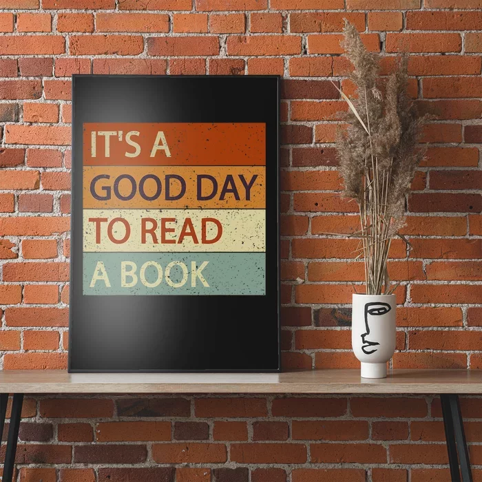 It’s A Good Day To Read A Book Reading Lovers And Readers Poster