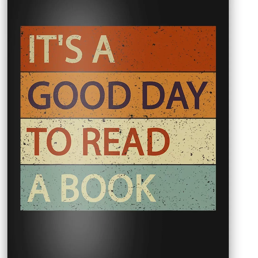 It’s A Good Day To Read A Book Reading Lovers And Readers Poster