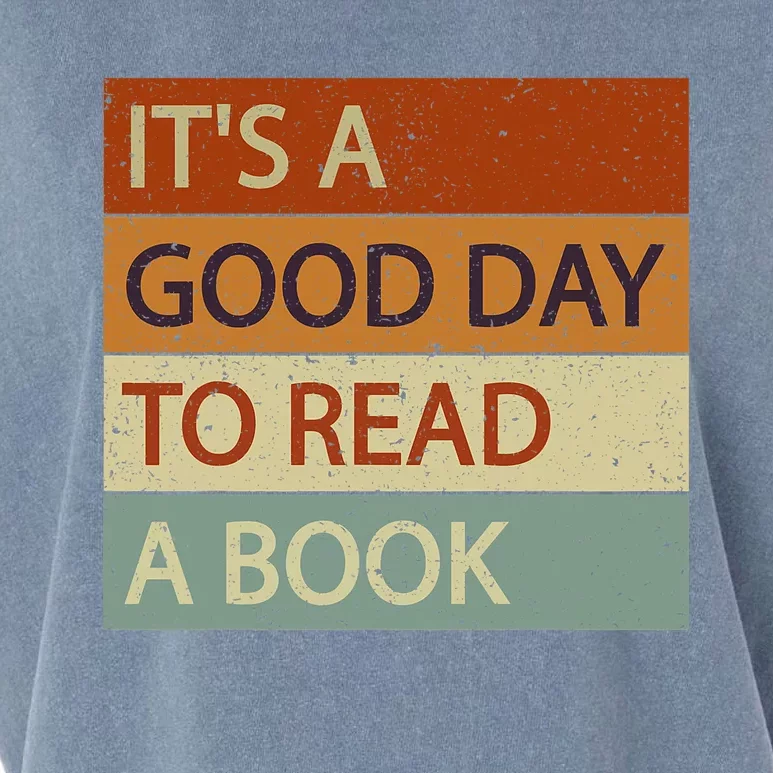 It’s A Good Day To Read A Book Reading Lovers And Readers Garment-Dyed Women's Muscle Tee