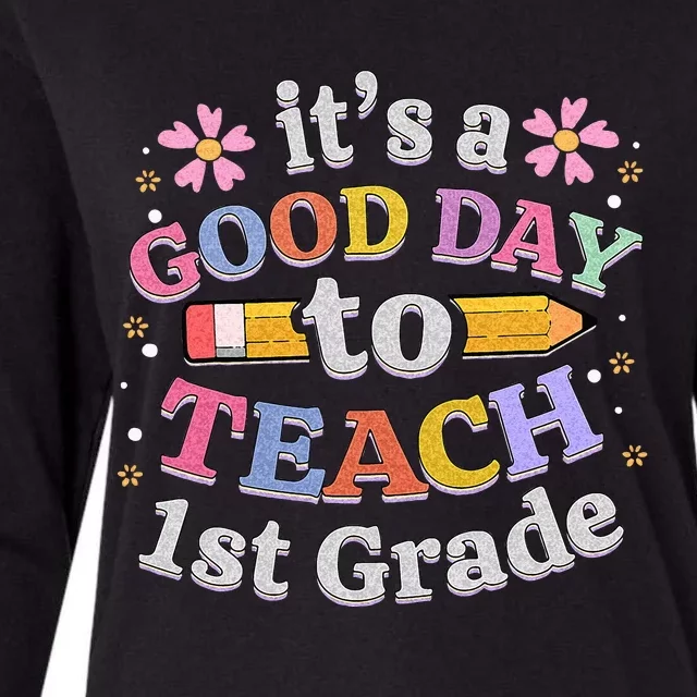 Its A Good Day To Teach 1st Grade First Grade Teacher Womens Cotton Relaxed Long Sleeve T-Shirt