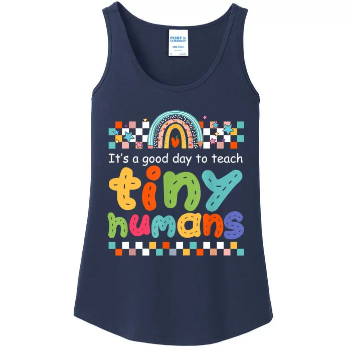 It's A Good Day To Teach Tiny Humans Teacher Teaching School Ladies Essential Tank