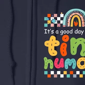 It's A Good Day To Teach Tiny Humans Teacher Teaching School Full Zip Hoodie