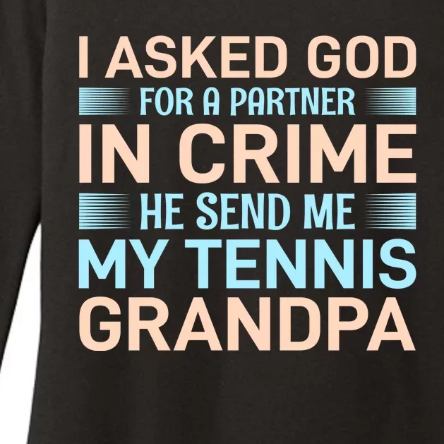 I Asked God For A Partner In Crime He Send Me My Tennis Grandpa Womens CVC Long Sleeve Shirt