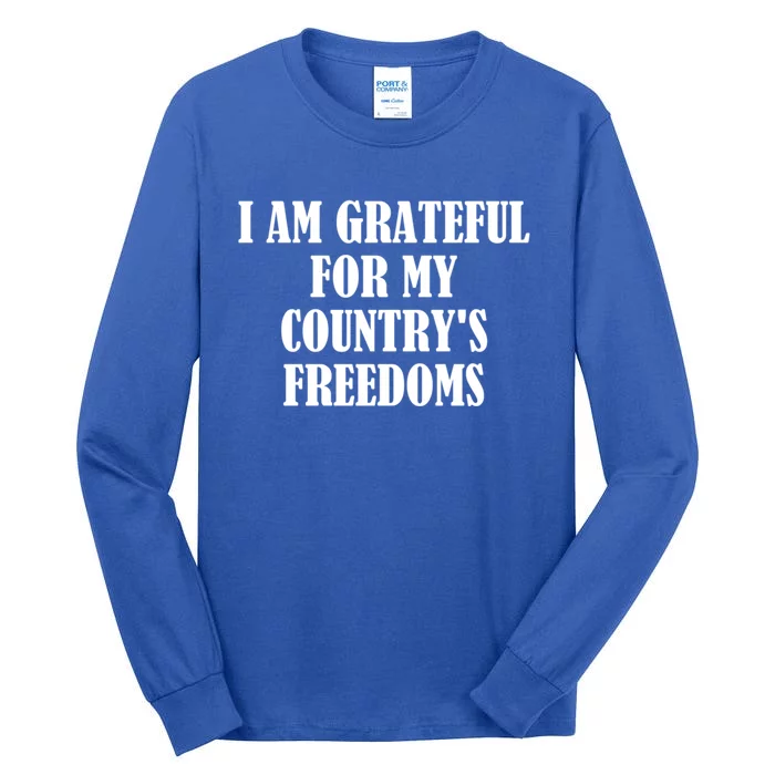 I Am Grateful For My Country's Freedoms Gift Tall Long Sleeve T-Shirt