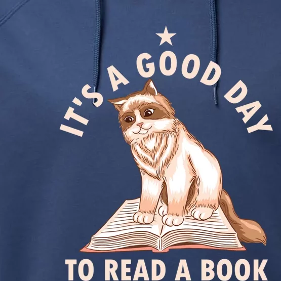 Its A Good Day To Read A Book Funny Bookworm Book Lover Gift Performance Fleece Hoodie