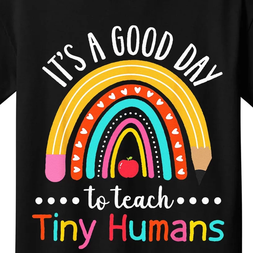 Its A Good Day To Teach Tiny Humans Funny Teacher Teaching Kids T-Shirt