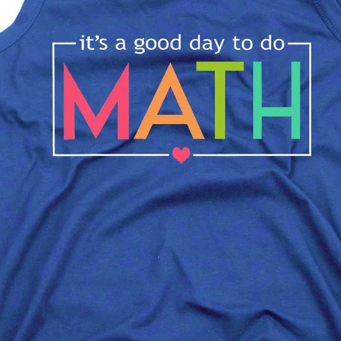 Its A Good Day To Do Math Test Day Tank Top