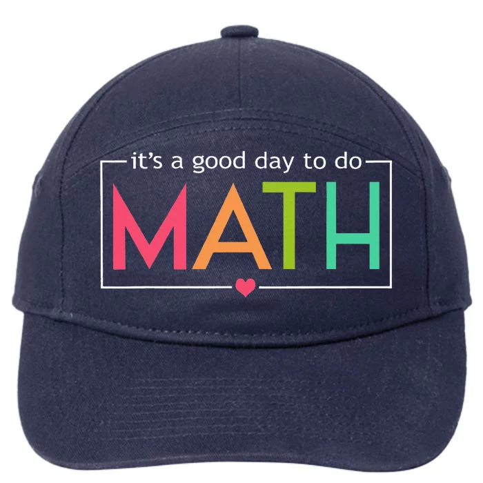 Its A Good Day To Do Math Test Day 7-Panel Snapback Hat