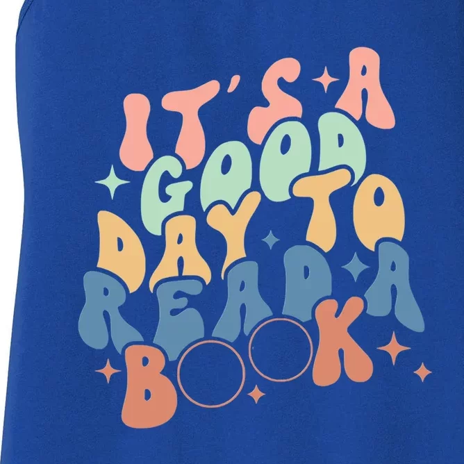 Its A Good Day To Read A Book Reading Book Lovers Gift Women's Racerback Tank