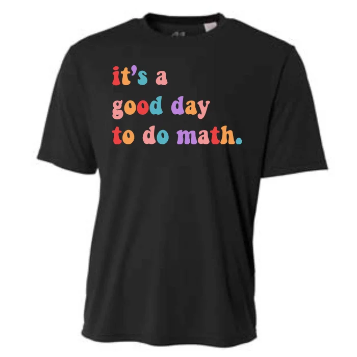 It's A Good Day To Do Math Cooling Performance Crew T-Shirt