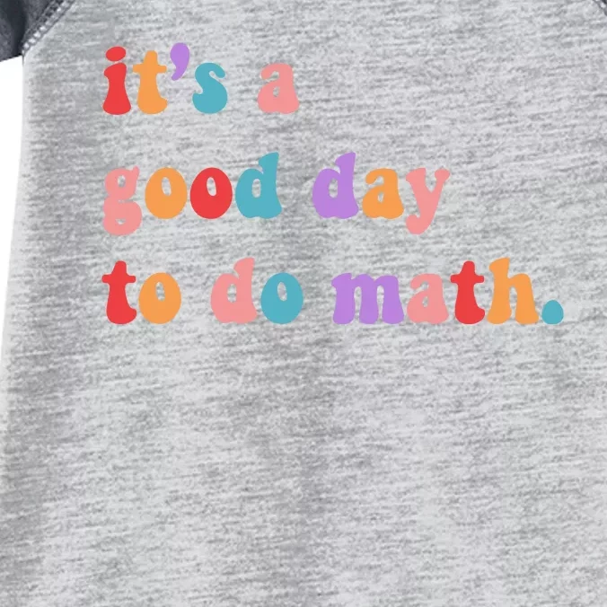 It's A Good Day To Do Math Infant Baby Jersey Bodysuit