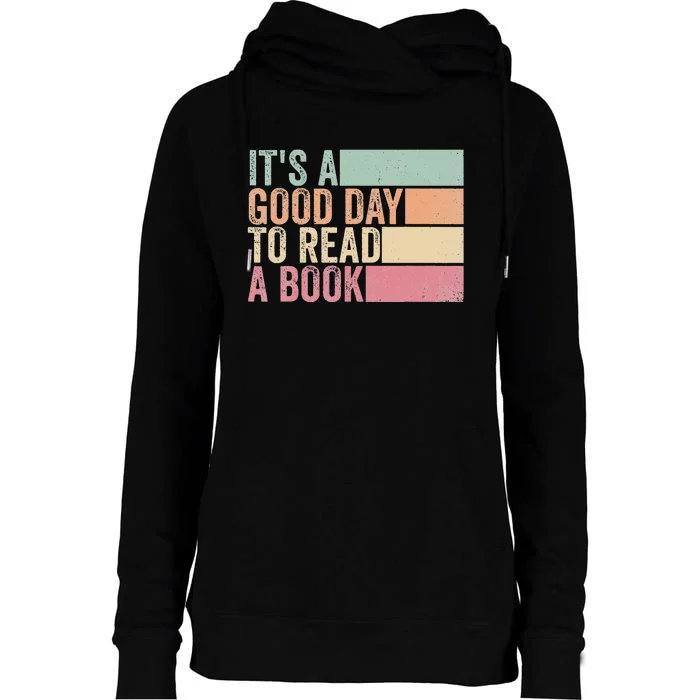 It's A Good Day To Read A Book Womens Funnel Neck Pullover Hood