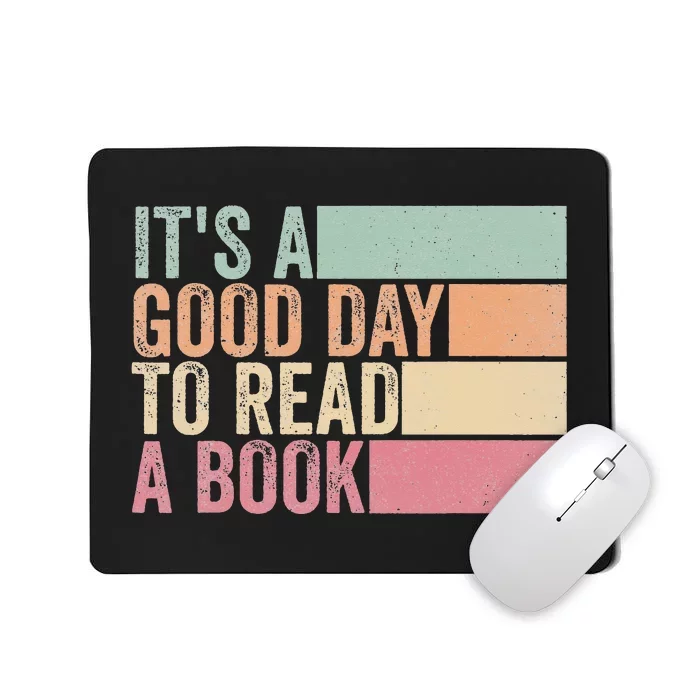 It's A Good Day To Read A Book Mousepad