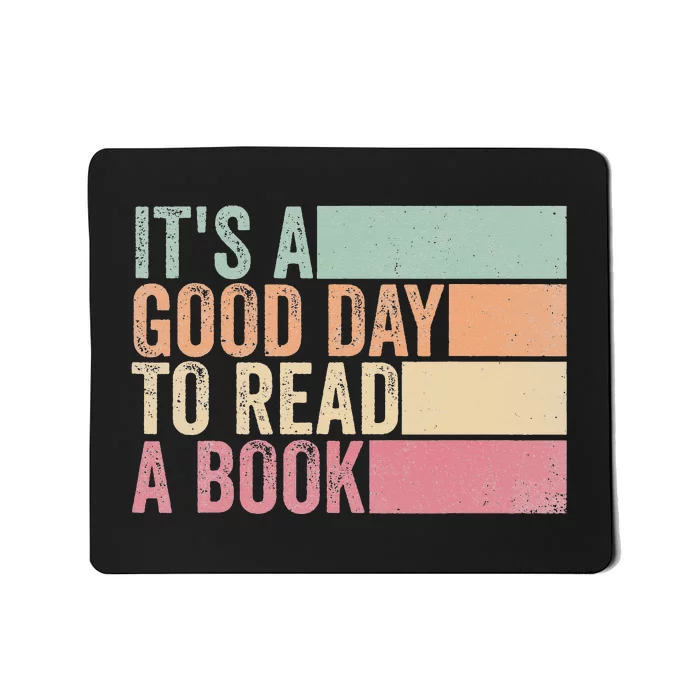 It's A Good Day To Read A Book Mousepad