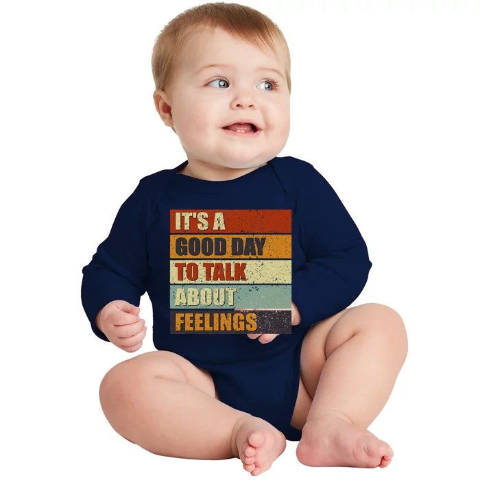 ItS A Good Day To Talk About Feelings Funny Mental Health Baby Long Sleeve Bodysuit