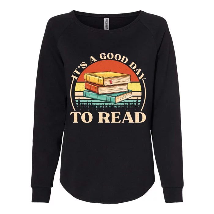 It's A Good Day To Read Tee Retro Book Lover Gift Womens California Wash Sweatshirt