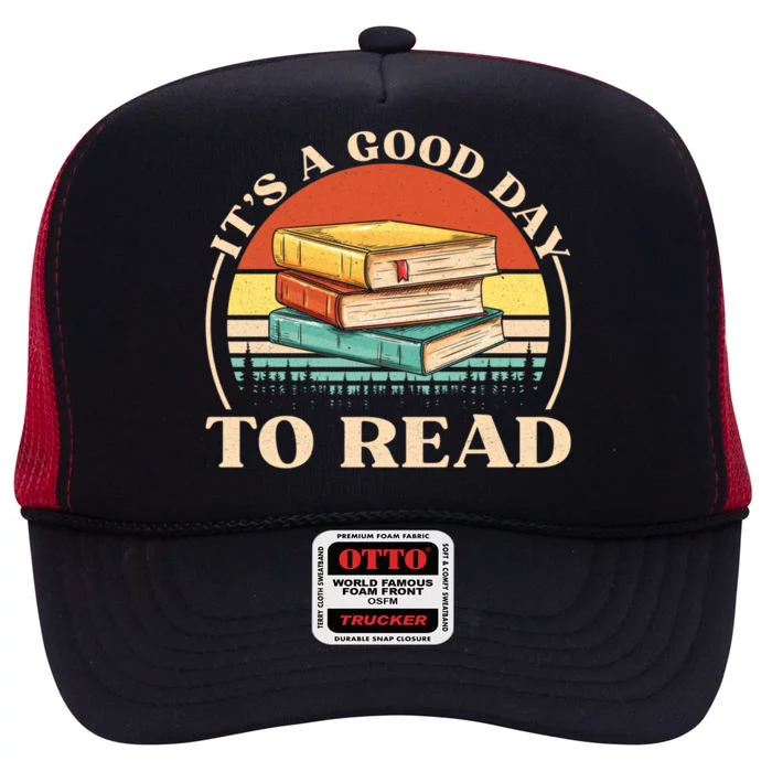 It's A Good Day To Read Tee Retro Book Lover Gift High Crown Mesh Trucker Hat