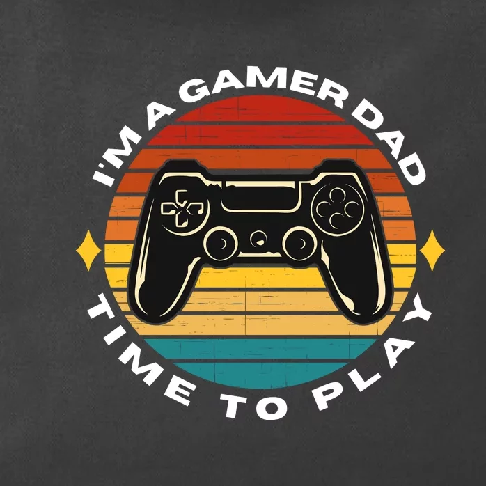 I'm A Gamer Dad Time To Play, Funny Gamer, Funny Dad Zip Tote Bag