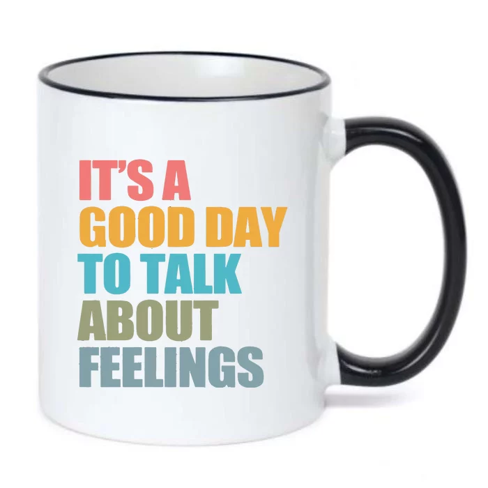 ItS A Good Day To Talk About Feelings Black Color Changing Mug