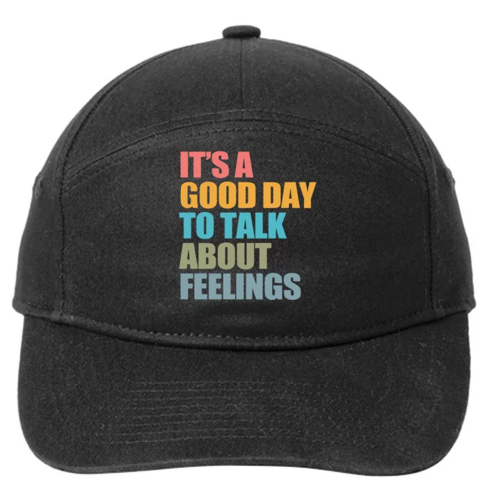 ItS A Good Day To Talk About Feelings 7-Panel Snapback Hat