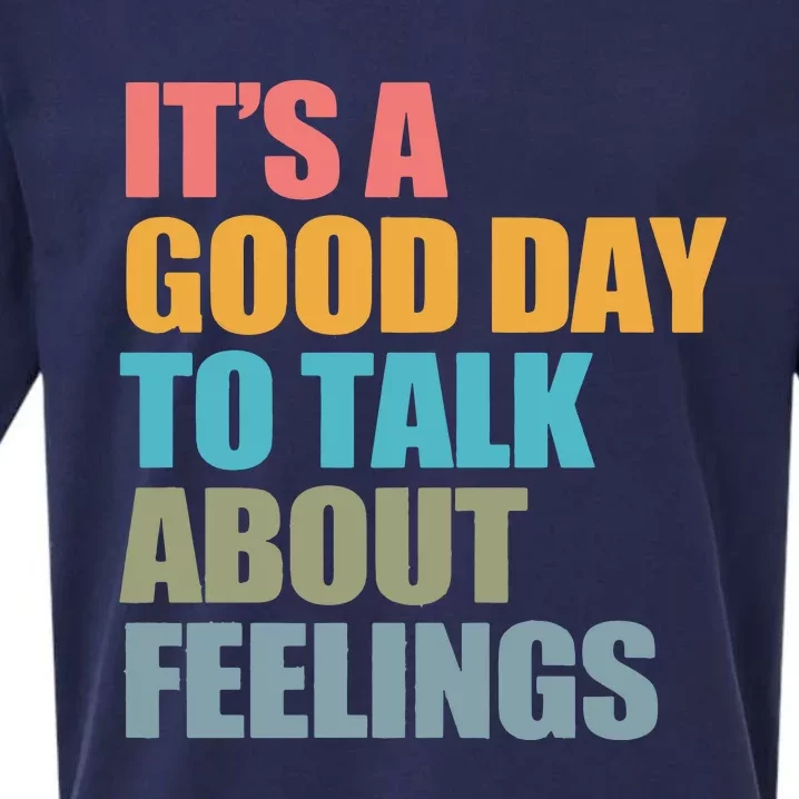 ItS A Good Day To Talk About Feelings Sueded Cloud Jersey T-Shirt