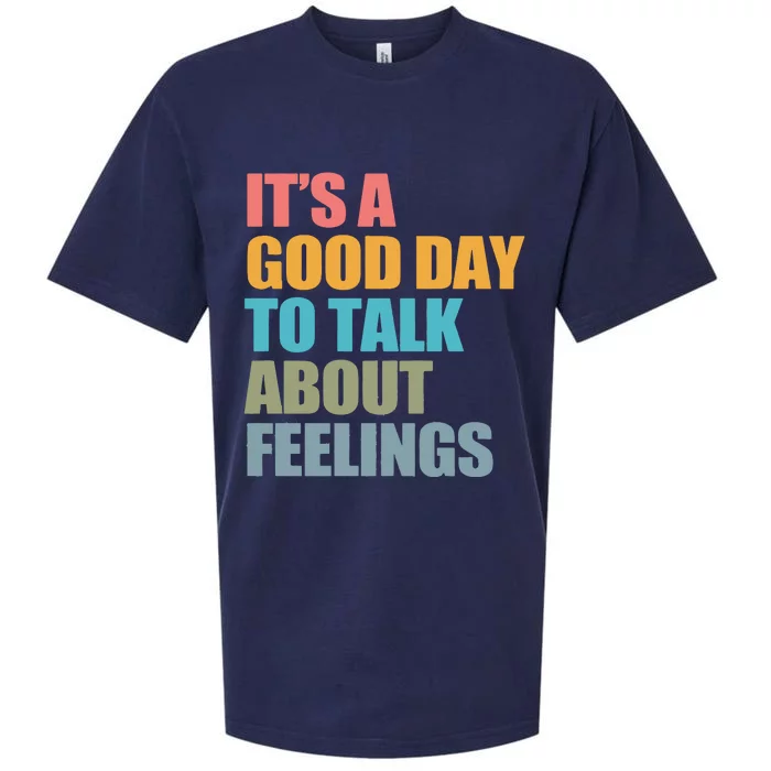 ItS A Good Day To Talk About Feelings Sueded Cloud Jersey T-Shirt