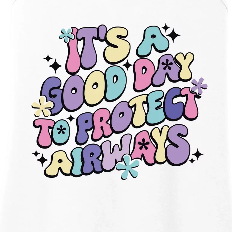 Its A Good Day To Protect Airways Respiratory Therapist Ladies Essential Tank