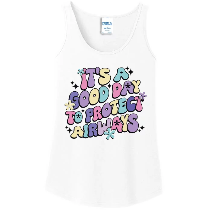 Its A Good Day To Protect Airways Respiratory Therapist Ladies Essential Tank