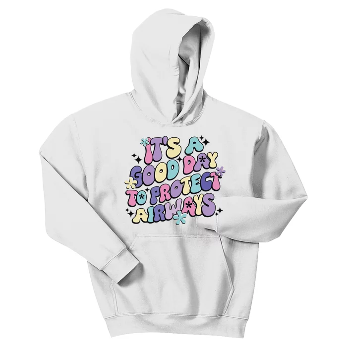 Its A Good Day To Protect Airways Respiratory Therapist Kids Hoodie