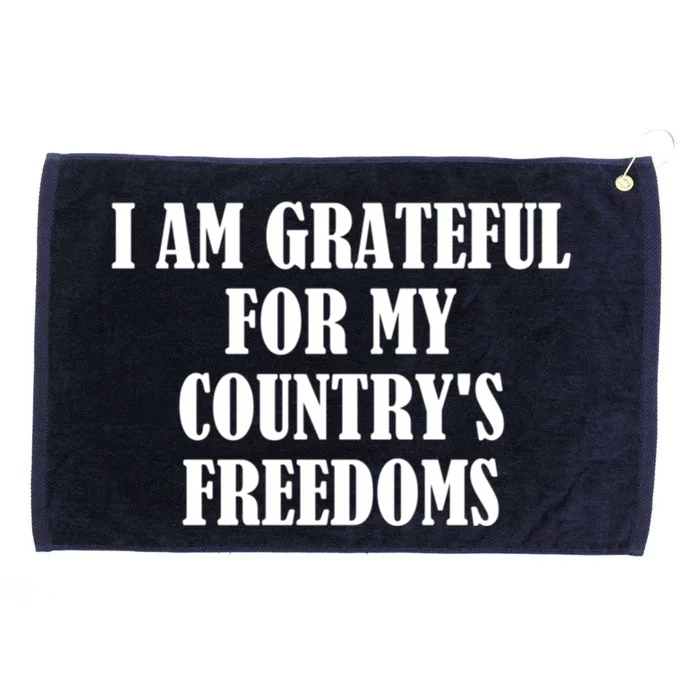 I Am Grateful For My Country's Freedoms Gift Grommeted Golf Towel