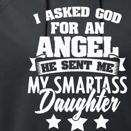 I Asked God For An Angel He Sent Me My Daughter Father Performance Fleece Hoodie