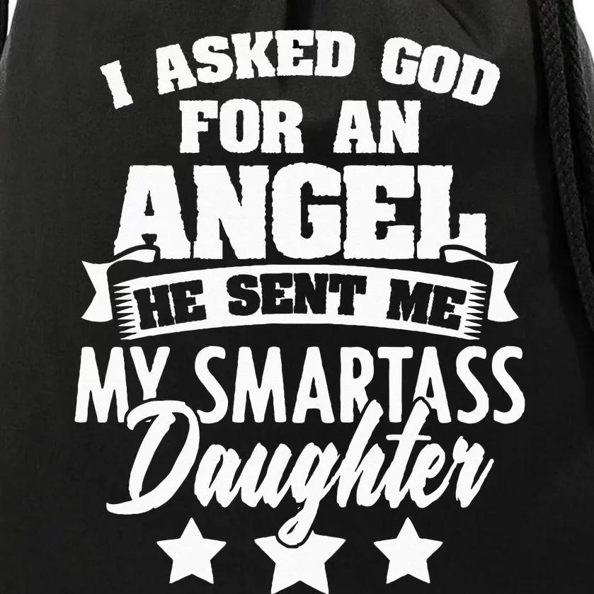 I Asked God For An Angel He Sent Me My Daughter Father Drawstring Bag