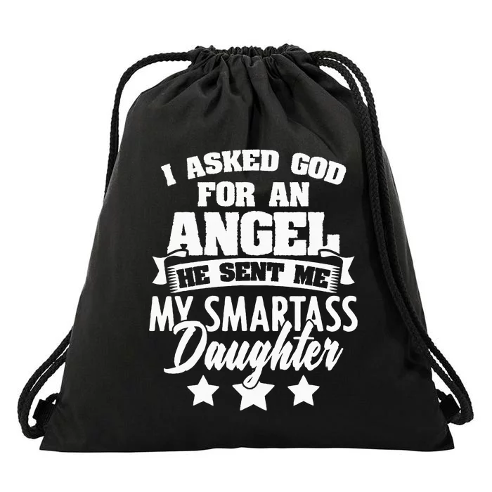 I Asked God For An Angel He Sent Me My Daughter Father Drawstring Bag