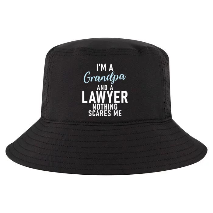 Im A Grandpa And A Lawyer Nothing Scares Me Lawyer Grandpa Cool Comfort Performance Bucket Hat