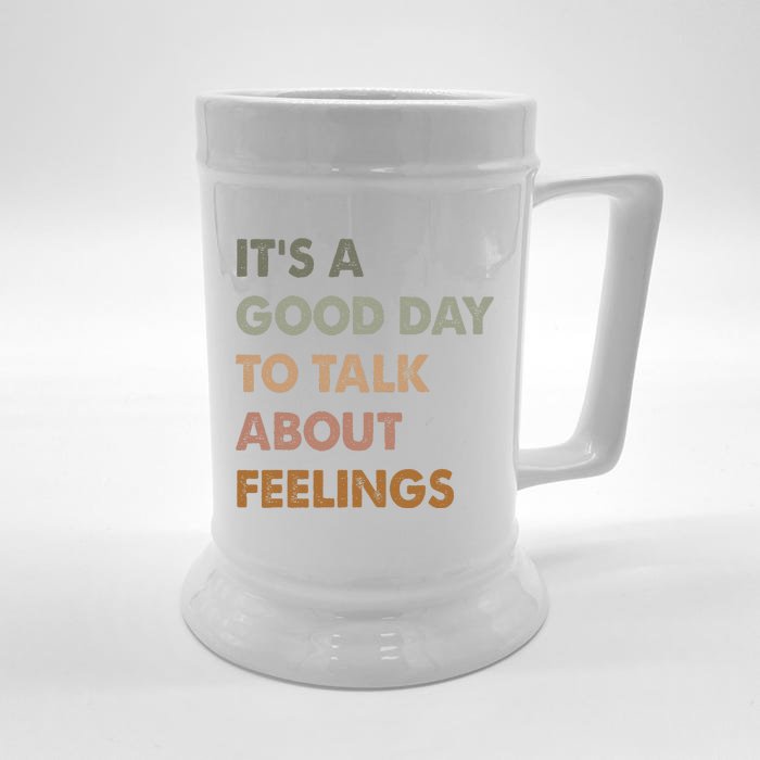 ItS A Good Day To Talk About Feelings Funny Mental Health Front & Back Beer Stein