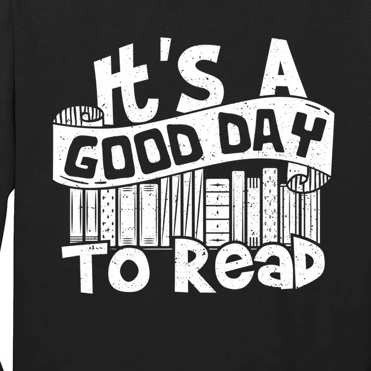 Its A Good Day To Read Long Sleeve Shirt