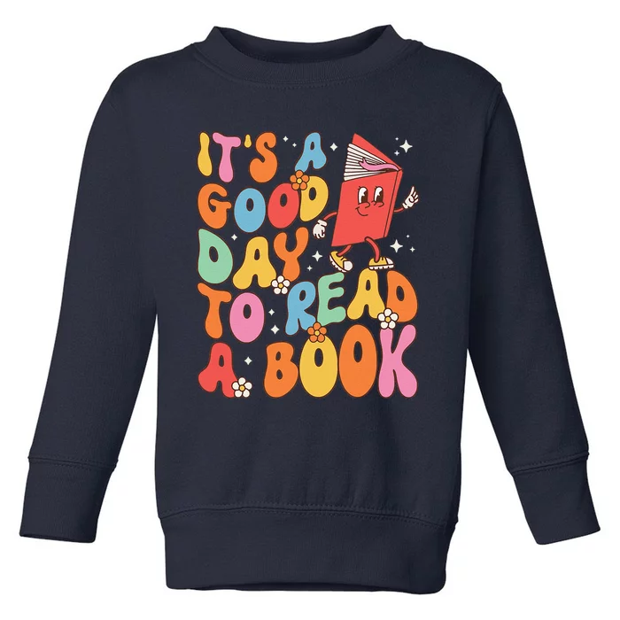 Its A Good Day To Read A Book Librarian Teacher Toddler Sweatshirt