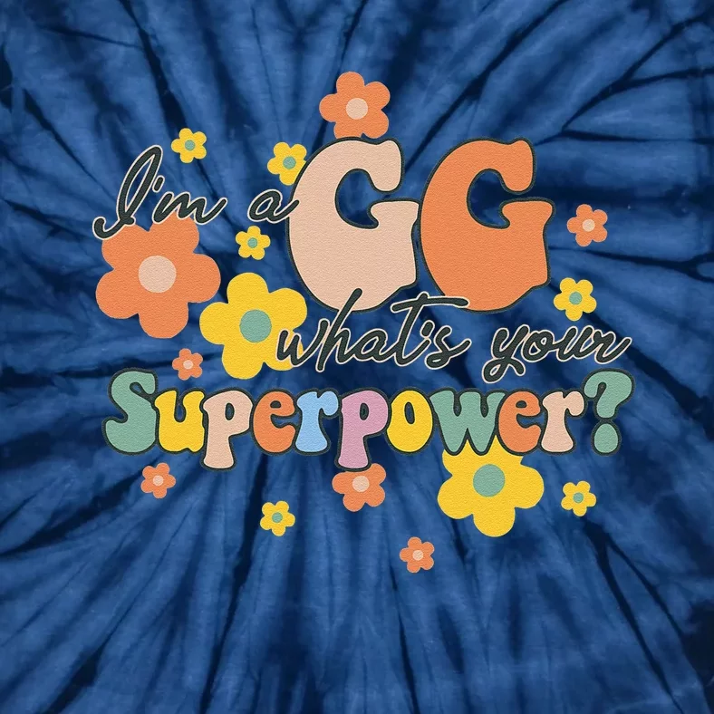 I'm A GG What's Yours Superpower Funny Great Grandma Groovy Tie-Dye T-Shirt