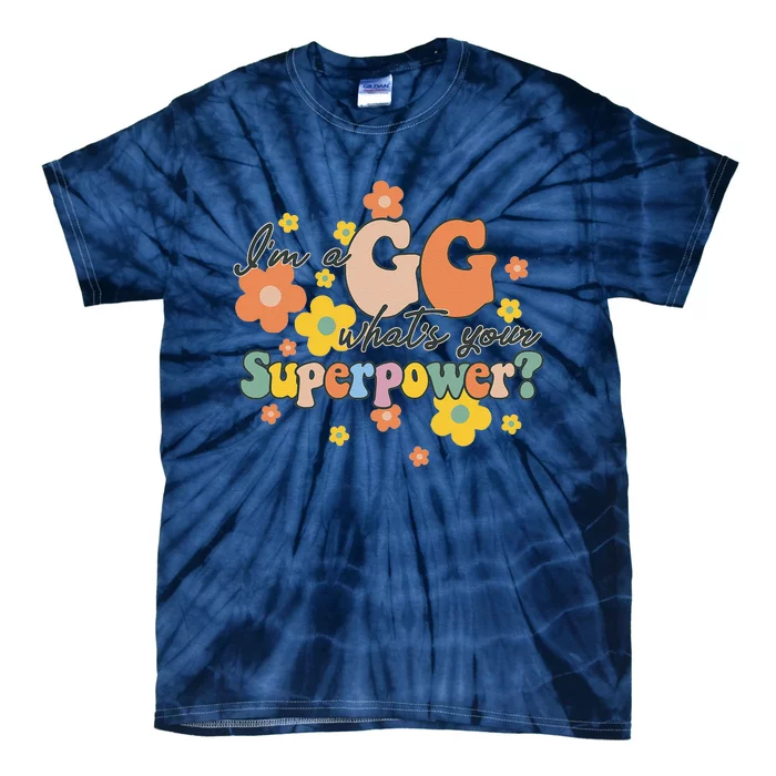 I'm A GG What's Yours Superpower Funny Great Grandma Groovy Tie-Dye T-Shirt