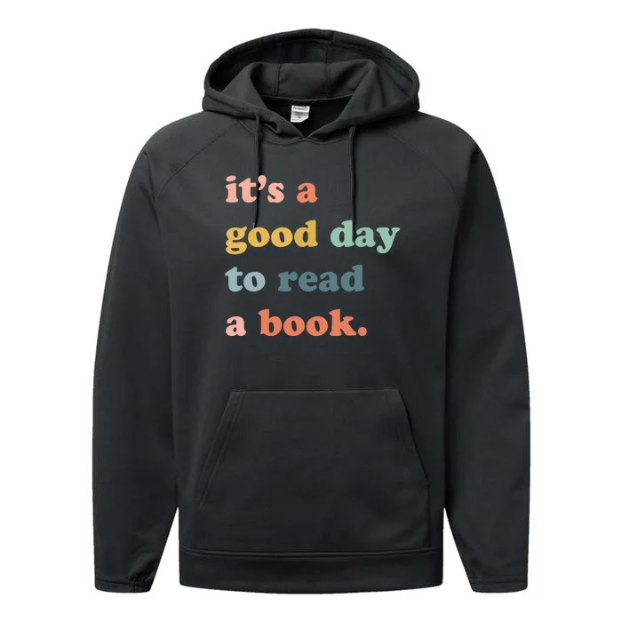 It’s A Good Day To Read A Book Women Book Lovers Tops Bookworm Shirt Fun Performance Fleece Hoodie